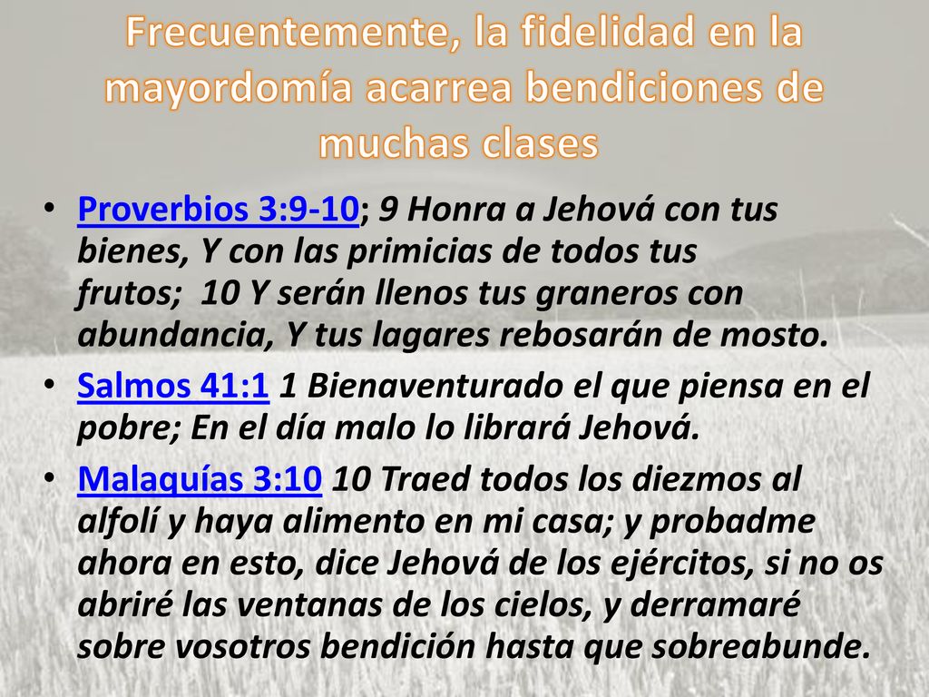 Frecuentemente, la fidelidad en la mayordomía acarrea bendiciones de muchas clases