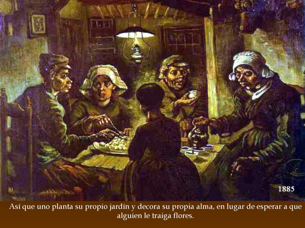Así que uno planta su propio jardín y decora su propia alma, en lugar de esperar a que alguien le traiga flores.