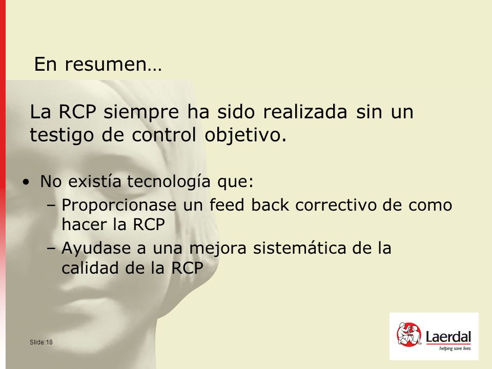 La RCP siempre ha sido realizada sin un testigo de control objetivo.