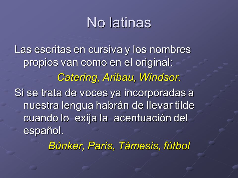 No latinas Las escritas en cursiva y los nombres propios van como en el original: Catering, Aribau, Windsor.