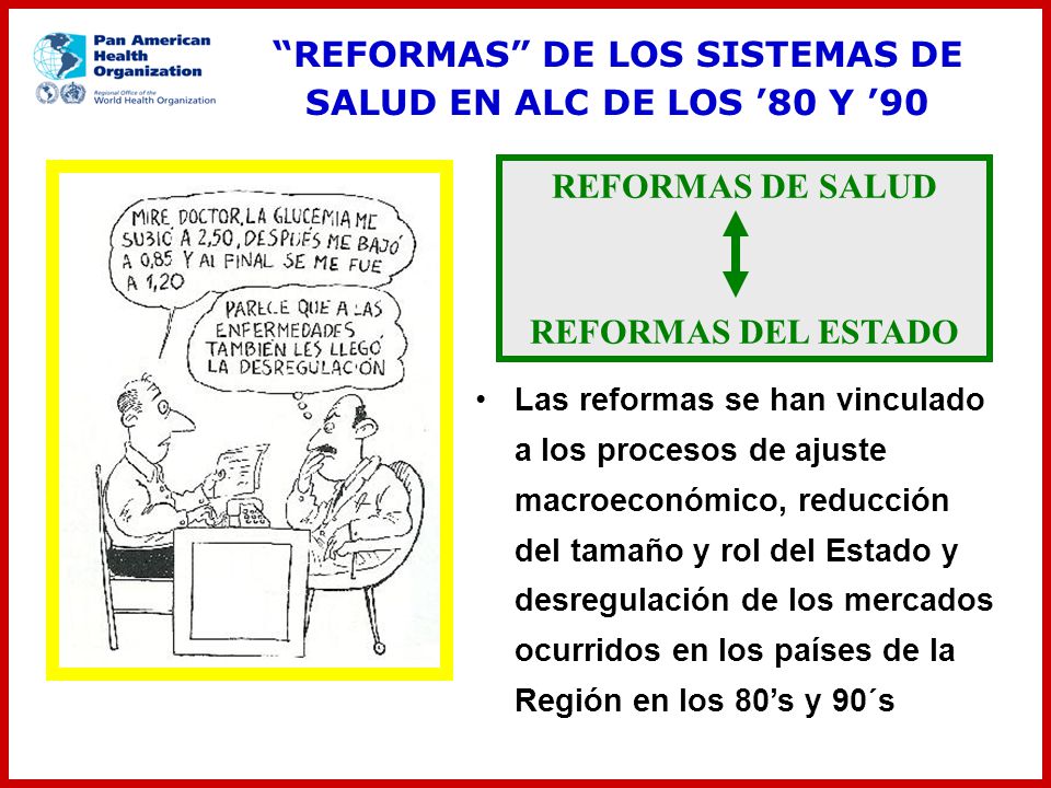 REFORMAS DE LOS SISTEMAS DE SALUD EN ALC DE LOS ’80 Y ’90