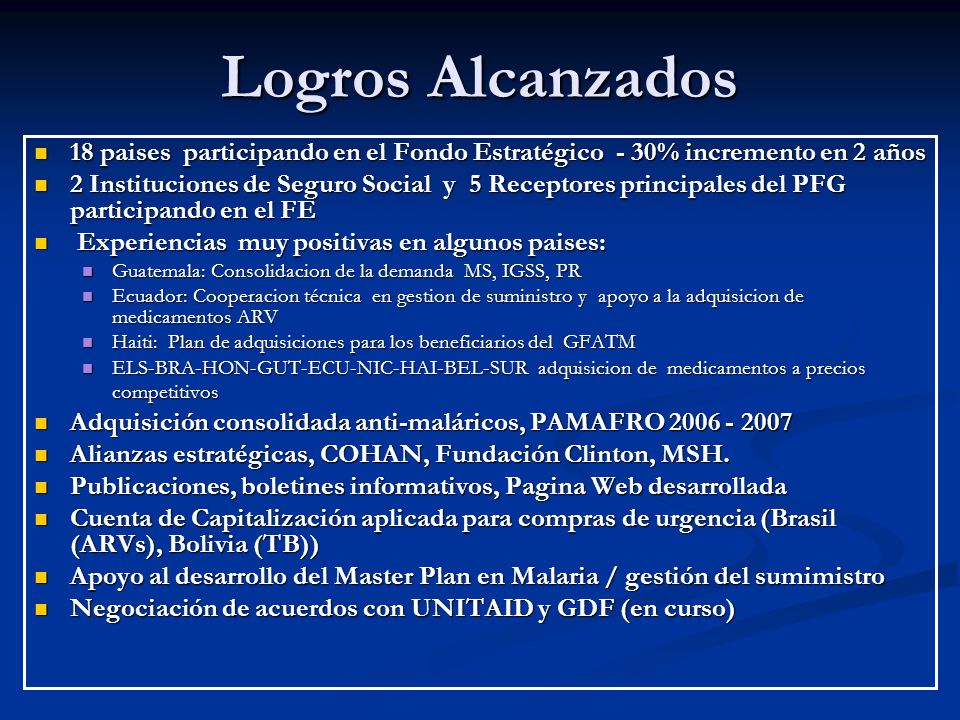 Logros Alcanzados 18 paises participando en el Fondo Estratégico - 30% incremento en 2 años.