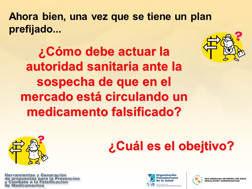 Ahora bien, una vez que se tiene un plan prefijado...