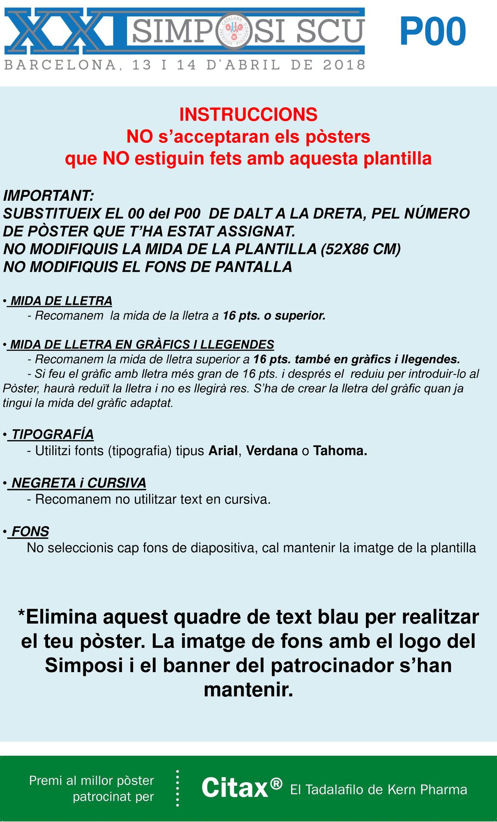NO s’acceptaran els pòsters que NO estiguin fets amb aquesta plantilla