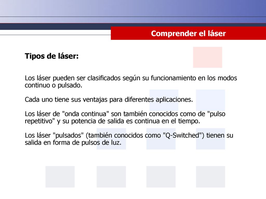 Comprender el láser Tipos de láser: