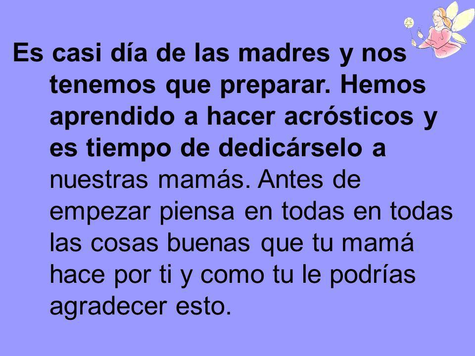 Es casi día de las madres y nos tenemos que preparar