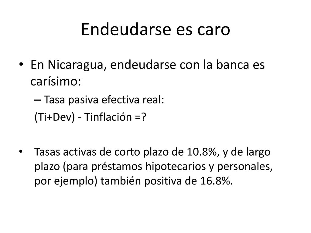 Endeudarse es caro En Nicaragua, endeudarse con la banca es carísimo: