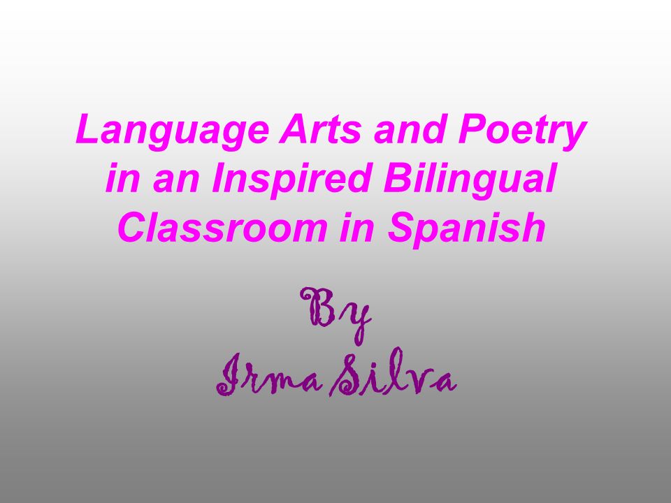 Language Arts and Poetry in an Inspired Bilingual Classroom in Spanish