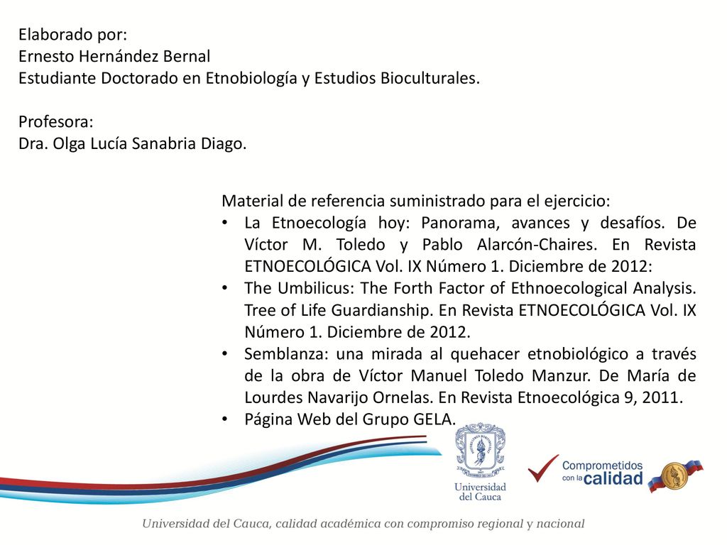 Elaborado por: Ernesto Hernández Bernal. Estudiante Doctorado en Etnobiología y Estudios Bioculturales.