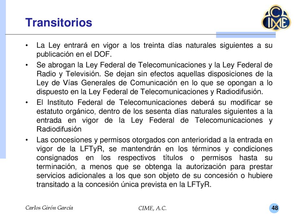 Transitorios La Ley entrará en vigor a los treinta días naturales siguientes a su publicación en el DOF.