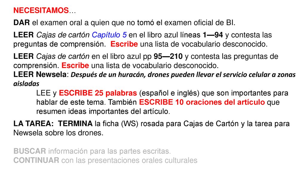 NECESITAMOS… DAR el examen oral a quien que no tomó el examen oficial de BI.