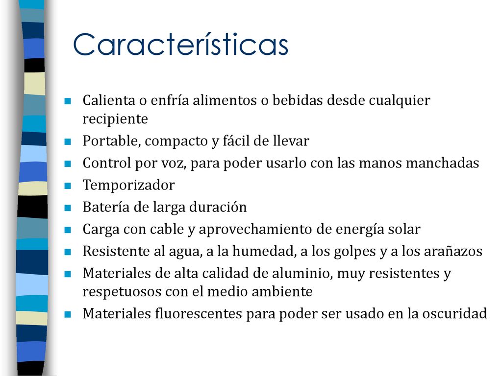 Características Calienta o enfría alimentos o bebidas desde cualquier recipiente. Portable, compacto y fácil de llevar.