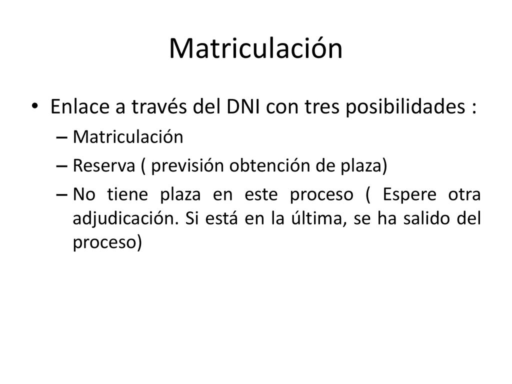 Matriculación Enlace a través del DNI con tres posibilidades :