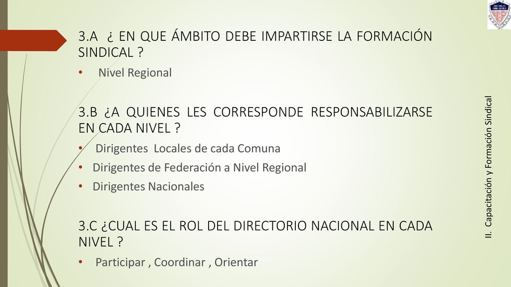 3.A ¿ EN QUE ÁMBITO DEBE IMPARTIRSE LA FORMACIÓN SINDICAL