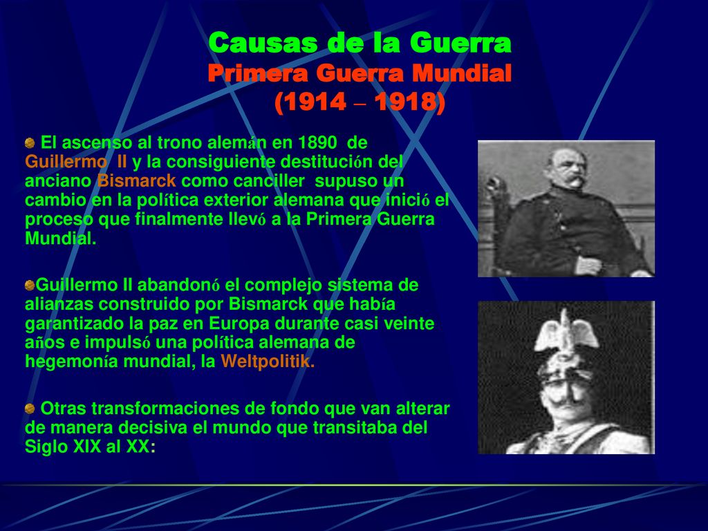 Causas de la Guerra Primera Guerra Mundial (1914 – 1918)