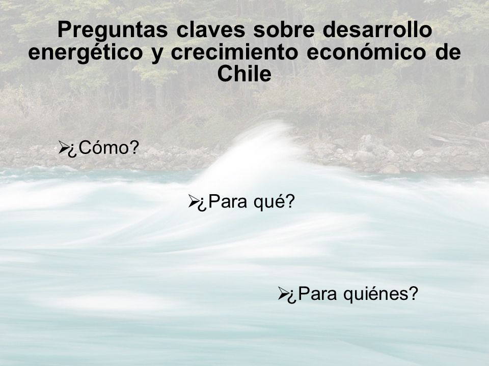 Preguntas claves sobre desarrollo energético y crecimiento económico de Chile