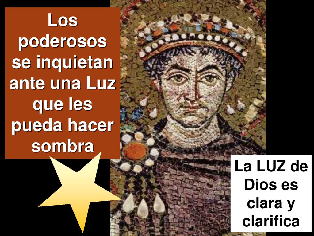 Los poderosos se inquietan ante una Luz que les pueda hacer sombra