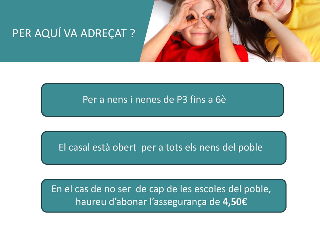 El casal està obert per a tots els nens del poble
