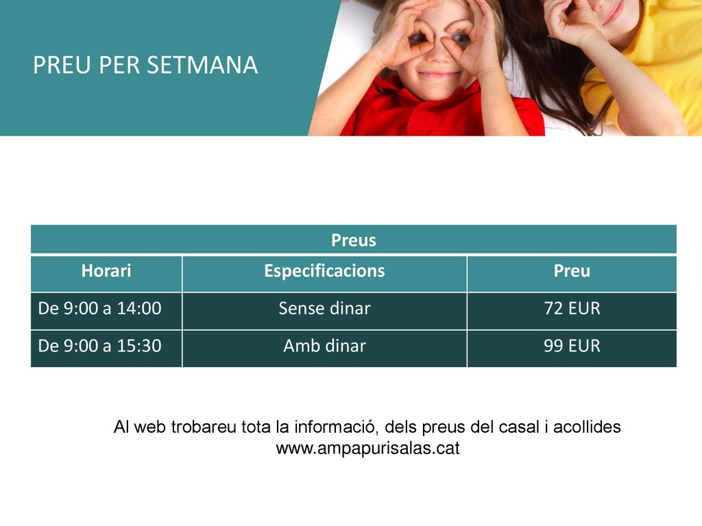 Al web trobareu tota la informació, dels preus del casal i acollides
