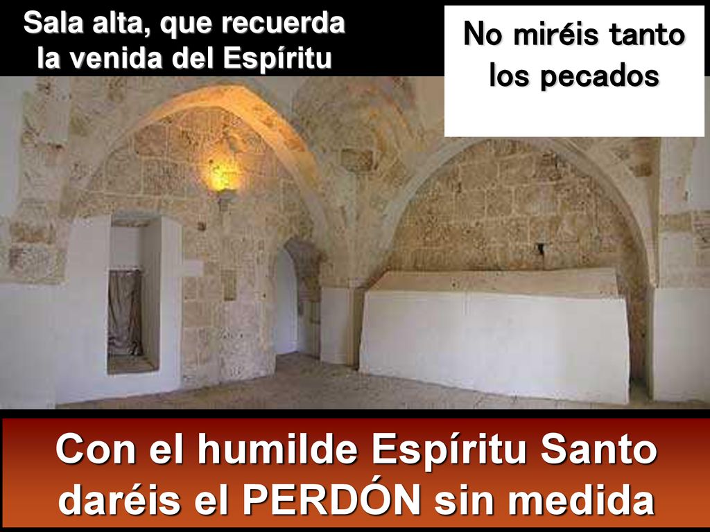 Con el humilde Espíritu Santo daréis el PERDÓN sin medida