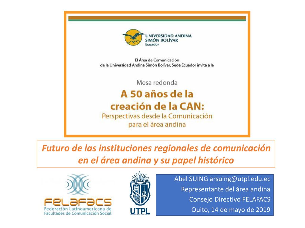 Futuro de las instituciones regionales de comunicación en el área andina y su papel histórico