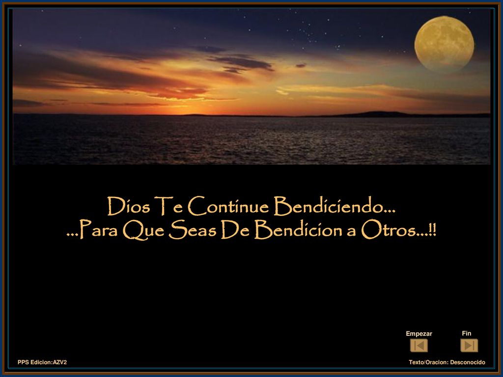 Dios Te Continue Bendiciendo Para Que Seas De Bendicion a Otros...!!