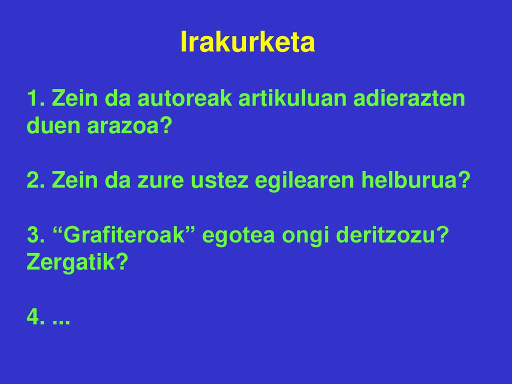 Irakurketa 1. Zein da autoreak artikuluan adierazten duen arazoa