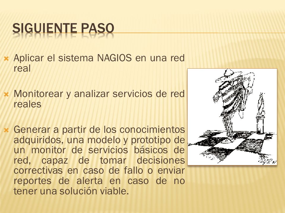 siguiente paso Aplicar el sistema NAGIOS en una red real