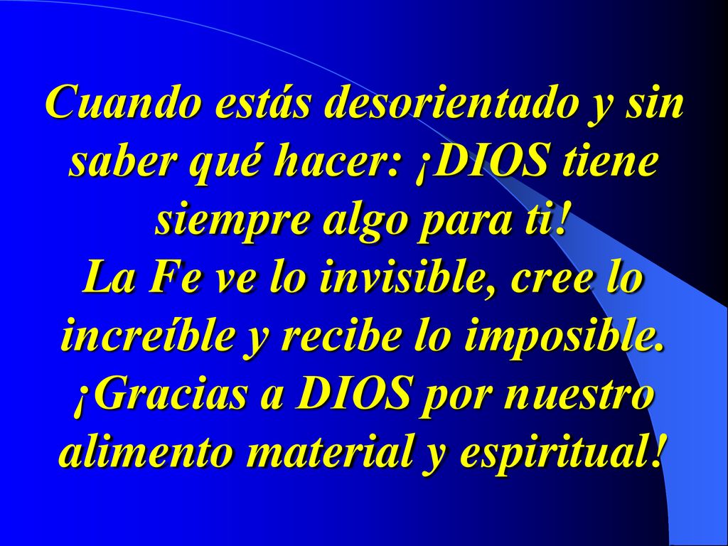 Cuando estás desorientado y sin saber qué hacer: ¡DIOS tiene siempre algo para ti!