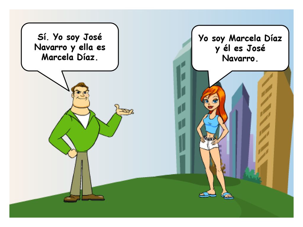 Sí. Yo soy José Navarro y ella es Marcela Díaz.