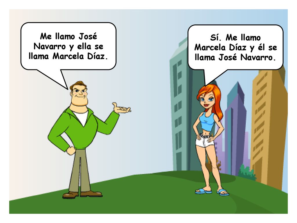Me llamo José Navarro y ella se llama Marcela Díaz.