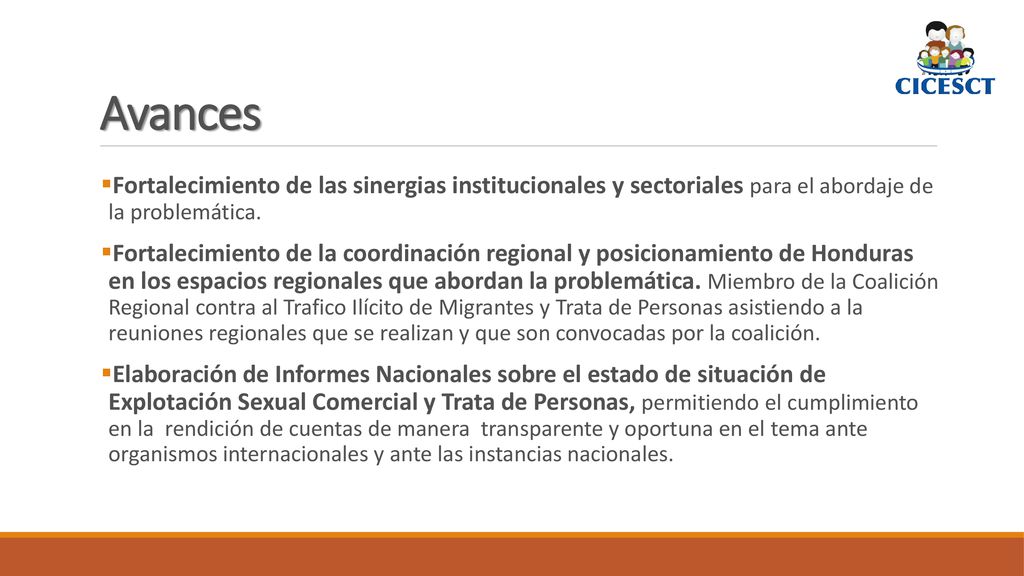 Avances Fortalecimiento de las sinergias institucionales y sectoriales para el abordaje de la problemática.