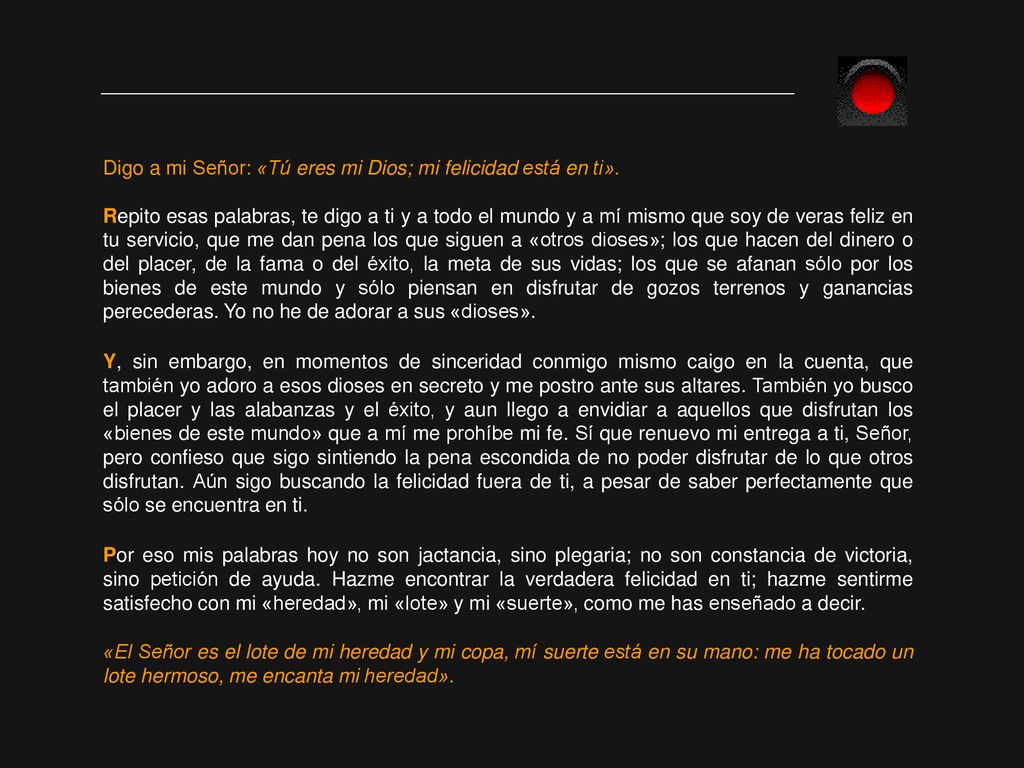 Digo a mi Señor: «Tú eres mi Dios; mi felicidad está en ti».