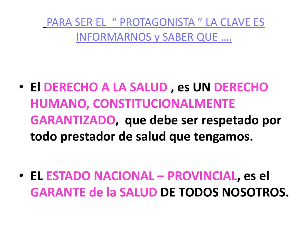 PARA SER EL PROTAGONISTA LA CLAVE ES INFORMARNOS y SABER QUE ….