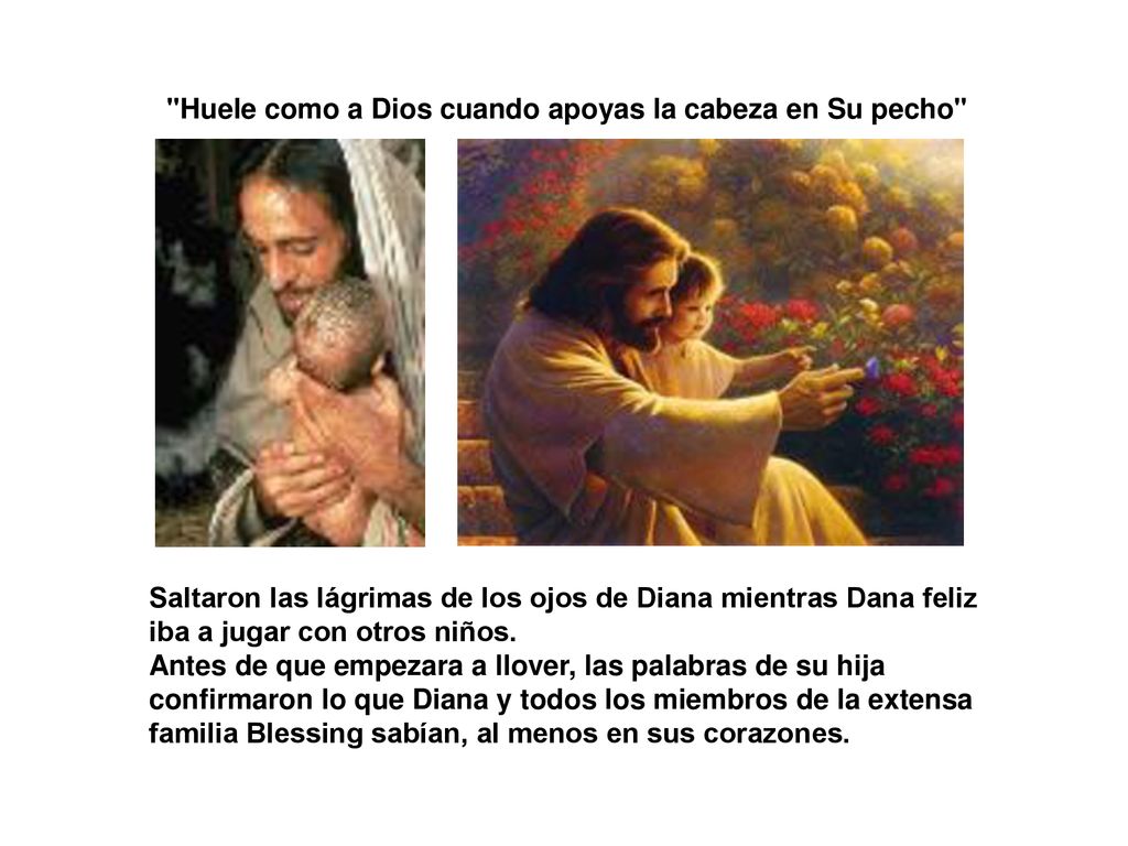 Huele como a Dios cuando apoyas la cabeza en Su pecho