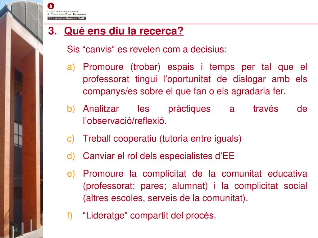 Què ens diu la recerca Sis canvis es revelen com a decisius: