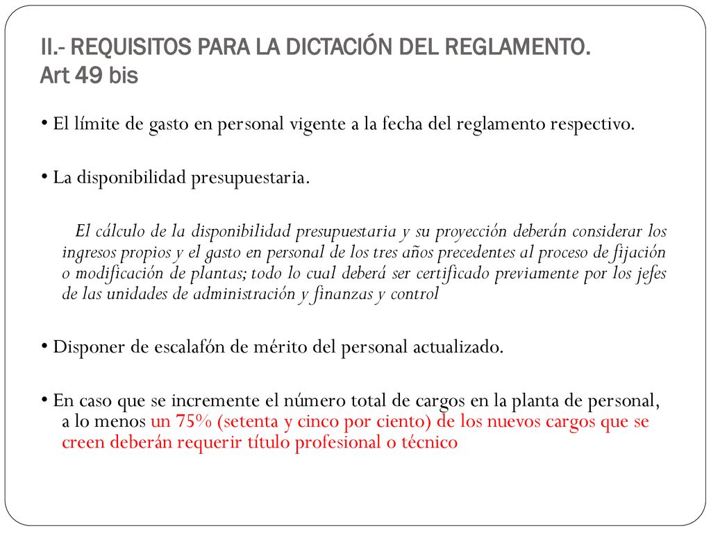 II.- REQUISITOS PARA LA DICTACIÓN DEL REGLAMENTO. Art 49 bis
