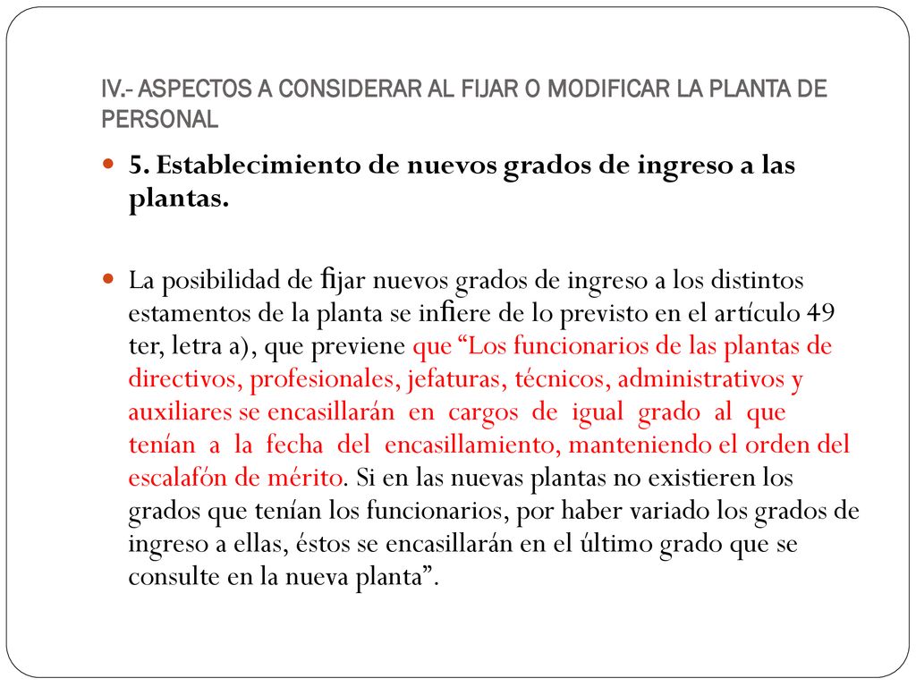 IV.- ASPECTOS A CONSIDERAR AL FIJAR O MODIFICAR LA PLANTA DE PERSONAL