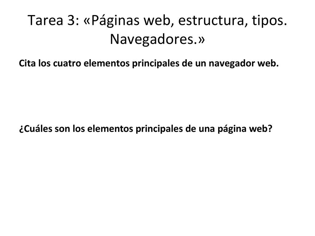 Tarea 3: «Páginas web, estructura, tipos. Navegadores.»