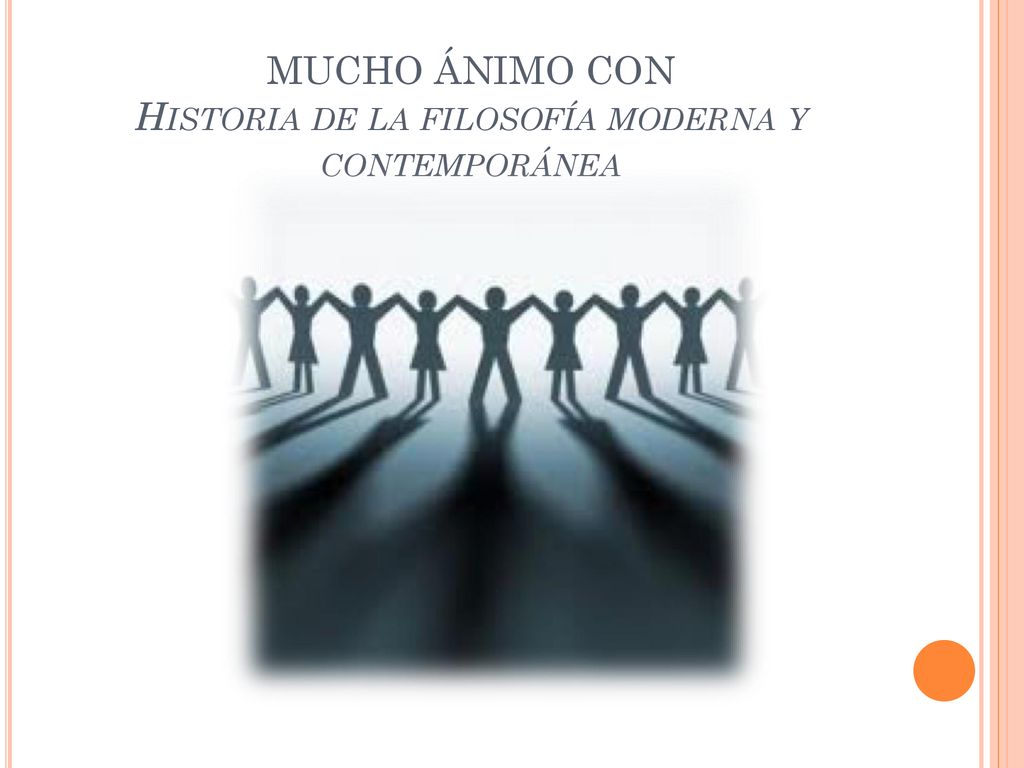 MUCHO ÁNIMO CON Historia de la filosofía moderna y contemporánea