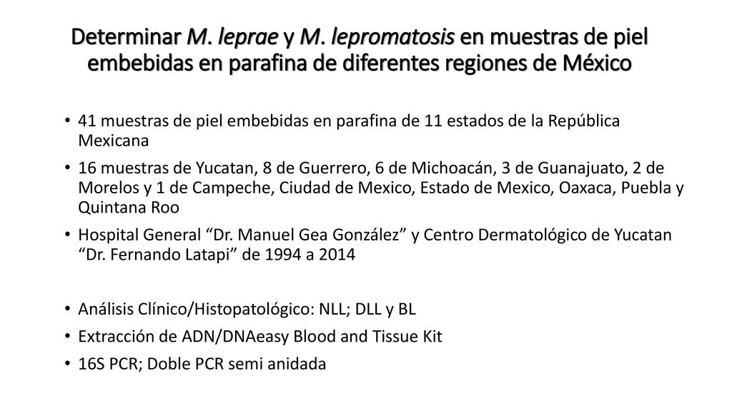 Determinar M. leprae y M. lepromatosis en muestras de piel embebidas en parafina de diferentes regiones de México