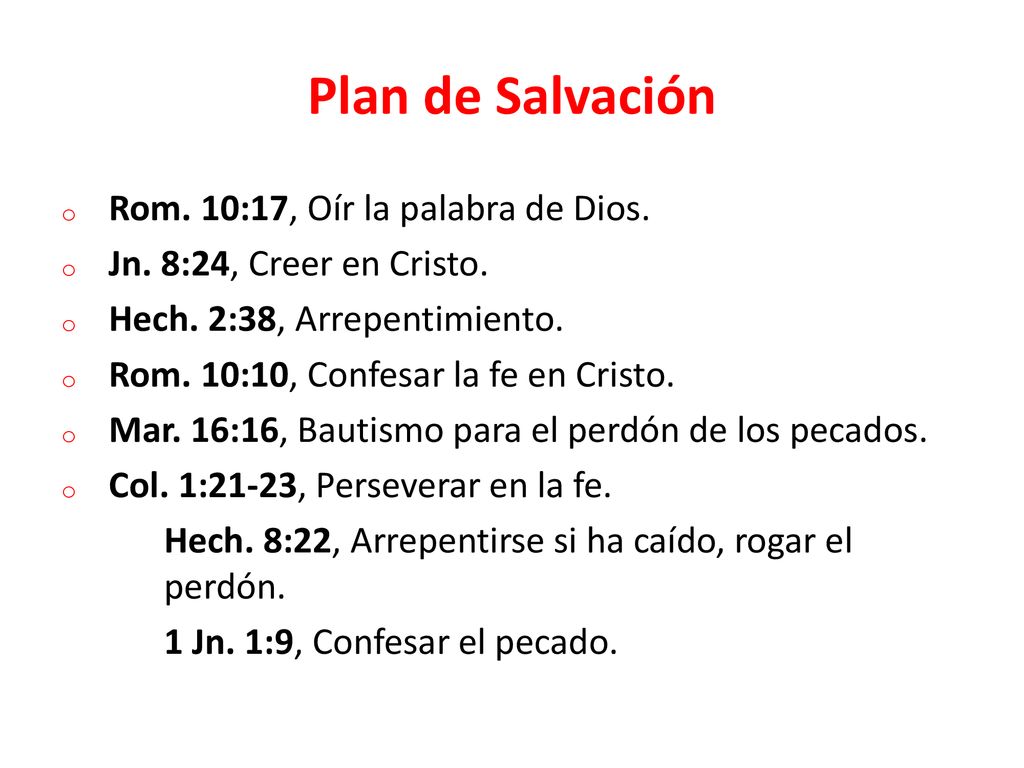 Plan de Salvación Rom. 10:17, Oír la palabra de Dios.