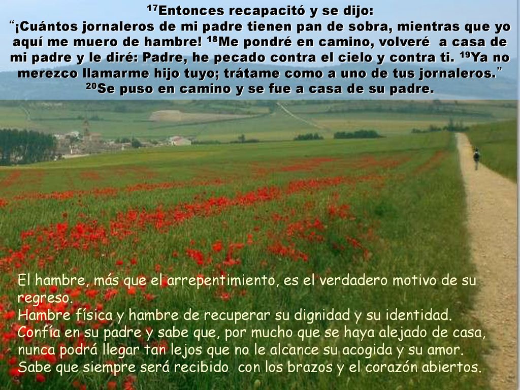Hambre física y hambre de recuperar su dignidad y su identidad.