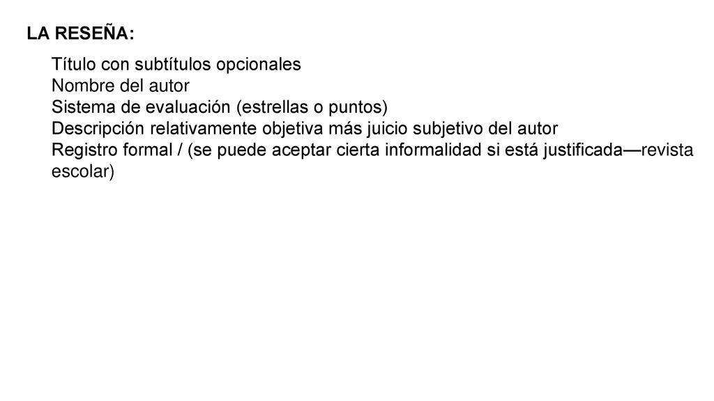 LA RESEÑA: Título con subtítulos opcionales. Nombre del autor. Sistema de evaluación (estrellas o puntos)