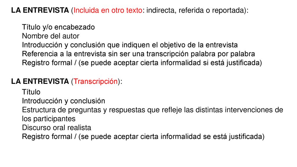 LA ENTREVISTA (Incluida en otro texto: indirecta, referida o reportada):