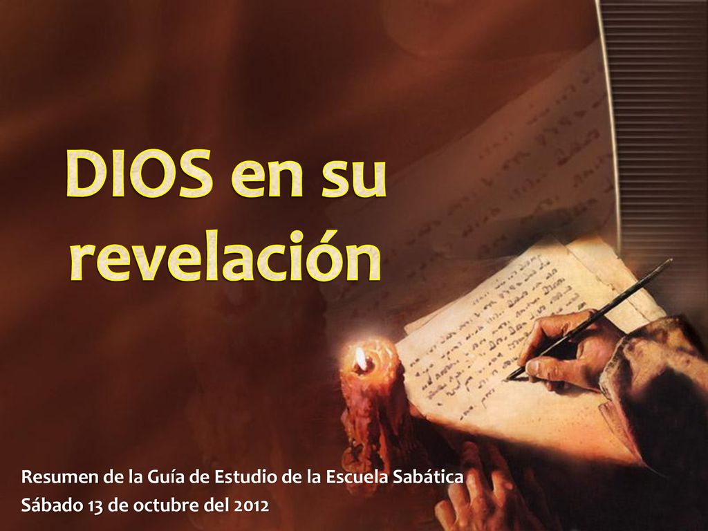 DIOS en su revelación Resumen de la Guía de Estudio de la Escuela Sabática.