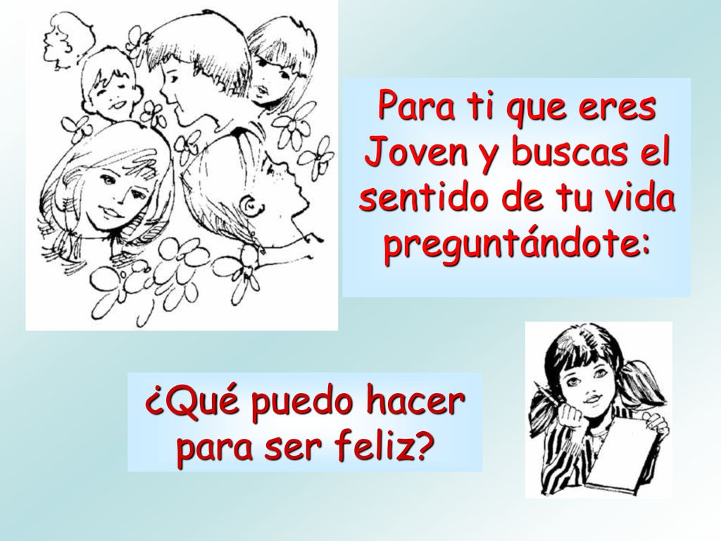 Para ti que eres Joven y buscas el sentido de tu vida preguntándote: