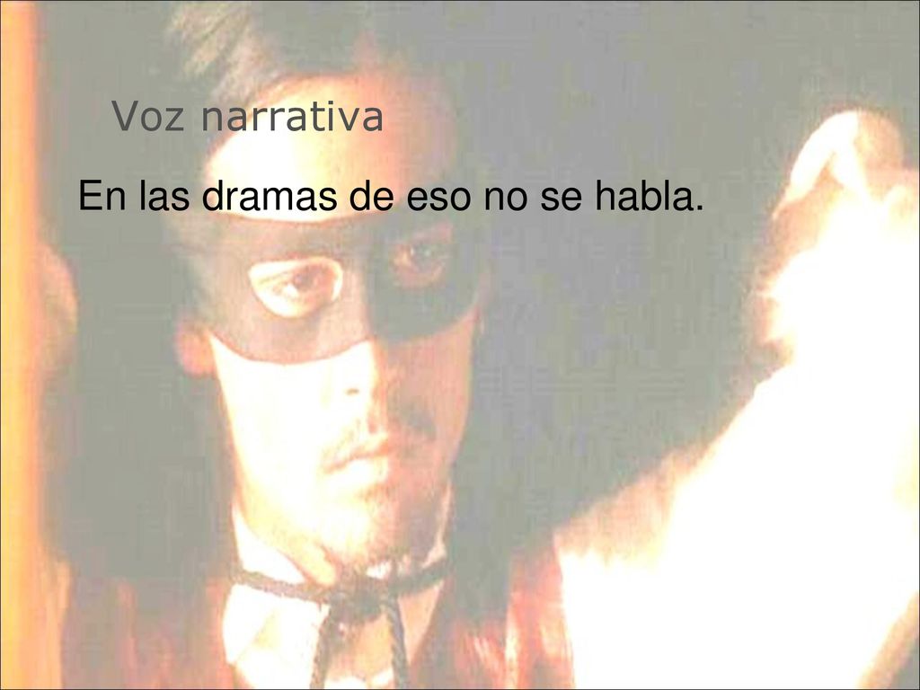 Voz narrativa En las dramas de eso no se habla.