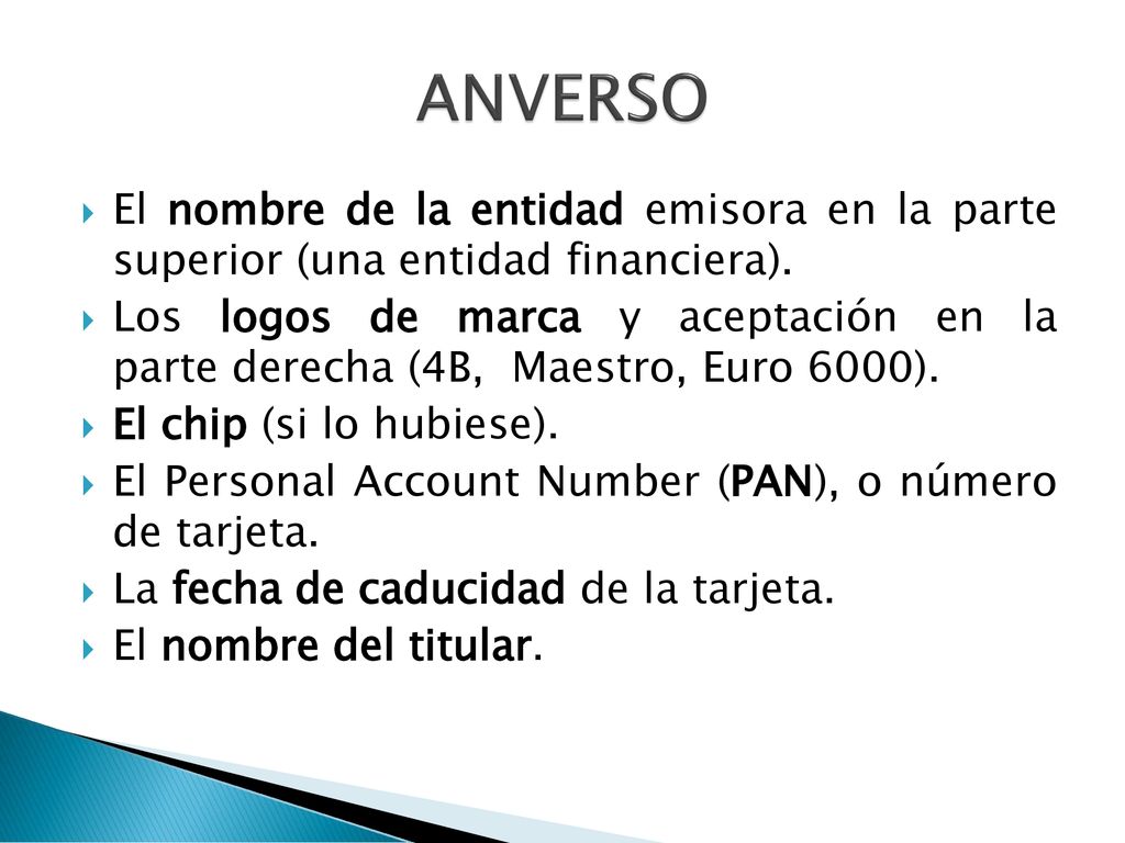 ANVERSO El nombre de la entidad emisora en la parte superior (una entidad financiera).