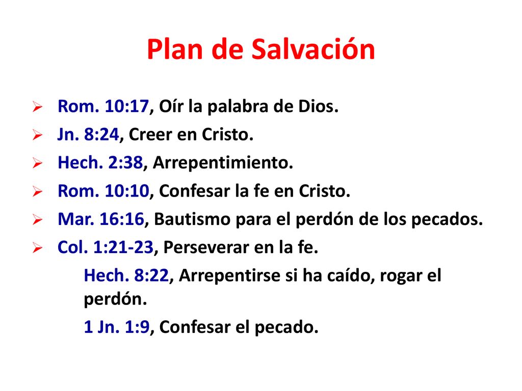 Plan de Salvación Rom. 10:17, Oír la palabra de Dios.